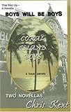 Boys Will Be Boys: Two novellas (Little Big Men and Coral Island Boys)