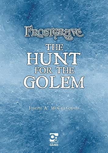frostgrave hunt for the golem