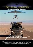  : Exploring Horizons Home on the Range - Cypress Hills Saskatchewan, Canada