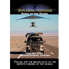 Exploring Horizons Home on the Range - Cypress Hills Saskatchewan, Canada