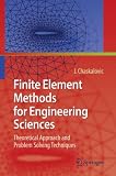 Finite Element Methods for Engineering Sciences: Theoretical Approach and Problem Solving Techniques