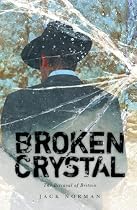 Click to Download Free Kindle Book -> Broken Crystal: The betrayal of Britain