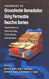 Handbook of Groundwater Remediation using Permeable Reactive Barriers: Applications to Radionuclides, Trace Metals, and Nutrients