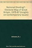 A nation dividing? : the electoral map of Great Britain, 1979-1987
