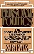 Personal Politics: The Roots of Women's Liberation in the Civil Rights Movement the New Left