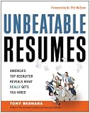 Unbeatable Resumes: America's Top Recruiter Reveals What REALLY
