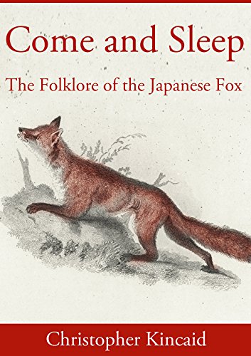 Come and Sleep: The Folklore of the Japanese Fox