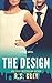 The Design (A Heart Novel Series)