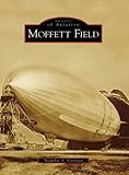 Moffett Field (CA) (Images of Aviation)