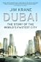 Dubai: The Story of the World's Fastest City