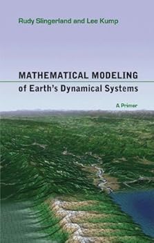 mathematical modeling of earth's dynamical systems: a primer - rudy slingerland and lee kump mathematical modeling of earth's dynamical systems: a primer - rudy slingerland and lee kump