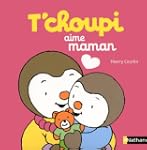T'choupi aime maman