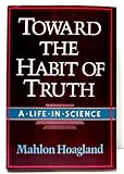 Toward the habit of truth : a life in science
