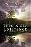 This Risen Existence: The Spirit of Easter