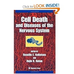 Cell Death and Diseases of the Nervous System (Contemporary Neuroscience) by Vassilis E. Koliatsos and Rajiv R. Ratan