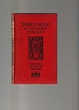 Review Oliphant, Anderson & Ferrier  / James Hogg by Sir George Douglas (Famous Scots Series) Hardcover, 1899 1st edition