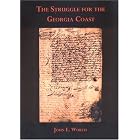 Click here to buy  The Struggle for the Georgia Coast  by John E. Worth.