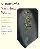 Visions of a Vanished World: The Extraordinary Fossils of the Hunsruck Slate