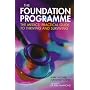 The Foundation Programme: The Medics' Practical Guide to Thriving and Surviving
