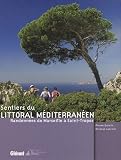 Sentiers du littoral méditerranéen : Randonnées de Marseille à Saint-Tropez