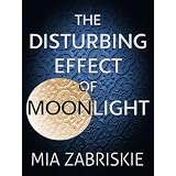 TheDisturbingEffectofMoonlight