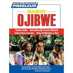Ojibwe, Basic: Learn to Speak and Understand Ojibwe with Pimsleur Language Programs