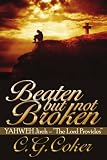 Beaten But Not Broken: YAHWEH Jireh- 