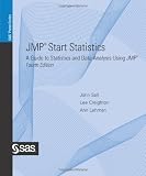 JMP Start Statistics: A Guide to Statistics and Data Analysis Using Jmp, Fourth Edition (SAS Press)
