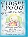 Finger Food for Babies and Toddlers