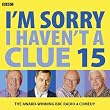 I'm Sorry I Haven't a Clue: Volume 15 (Audio Go)