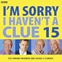 I'm Sorry I Haven't a Clue: Volume 15 (Audio Go)
