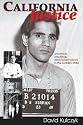 California Justice: Shootouts, Lynchings and Assassinations in the Golden State