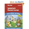 Spielerisch Deutsch lernen. Erste W�rter und S�tze. Vorschule: Deutsch als Zweitsprache/Fremdsprache