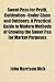 Sweet Peas for Profit, Cultivation--Under Glass and Outdoors; A Practical Guide to Modern Methods of Growing the Sweet Pea for Market Purposes