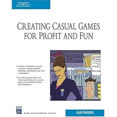 Creating Casual Games for Profit & Fun (Charles River Media Game Development)