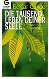 Die tausend Leben deiner Seele - Karma und Reinkarnation. - Edgar Cayce