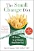 The Small Change Diet: 10 Steps to a Thinner, Healthier You