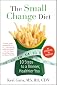 The small change diet : 10 steps to a thinner, healthier you