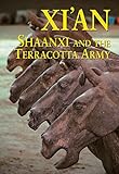 Xi'an, Shaanxi and the Terracotta Army