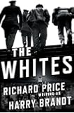 The Whites: A Novel