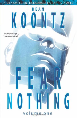 Dean Koontz' Fear Nothing Volume 1