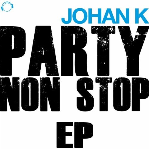 Johan K.-Party Non Stop EP-WEB-2012-UKHx Download