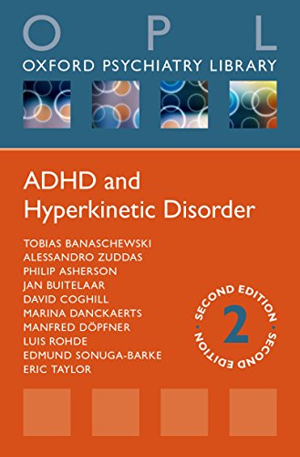 ADHD and Hyperkinetic Disorder (Oxford Psychiatry Library)