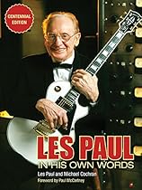 Les Paul in His Own Words: Centennial Edition