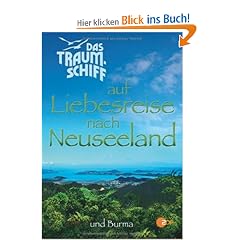 Das Traumschiff auf Liebesreise nach Neuseeland und Burma.