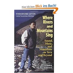 Where Rivers and Mountains Sing: Sound, Music, and Nomadism in Tuva and Beyond [With CD and DVD]