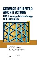 Service-Oriented Architecture: SOA  Strategy, Methodology, and Technology