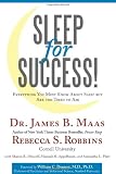 Sleep for Success: Everything You Must Know About Sleep but Are too Tired to Ask