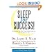 Sleep for Success: Everything You Must Know About Sleep but Are too Tired to Ask