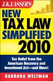 J.K. Lassers New Tax Law Simplified 2010: Tax Relief from the American Recovery and Reinvestment Act, and More